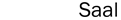Saal